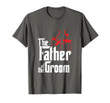 Mens Father of the Groom T-Shirt