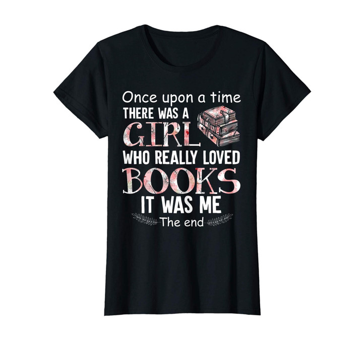 There Was A Girl Who Loved Books Tshirt Book Lover Gifts