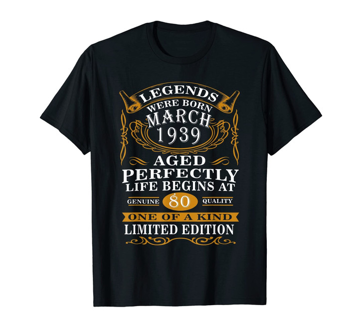 March 1939 80th Birthday Gift 80 Year Old Men Women Tee