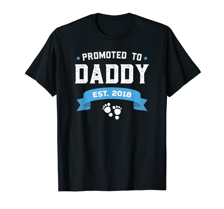 Promoted To Daddy Est. 2018 Gift For New Daddy T-Shirt Baby