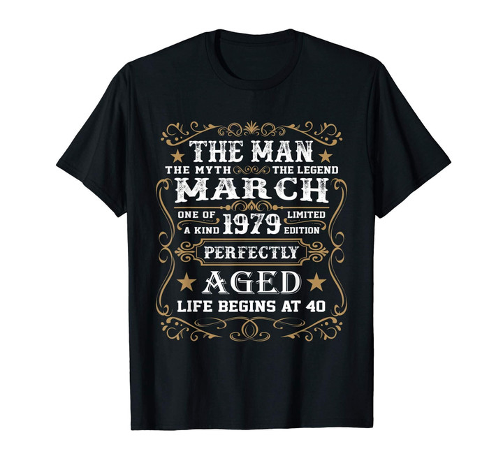 40th Birthday Gift The Man Myth Legend March 1979 T-Shirt