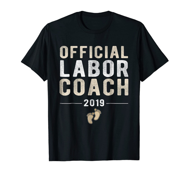 Official Labor Coach 2019 TShirt New Daddy Pregnancy Tee