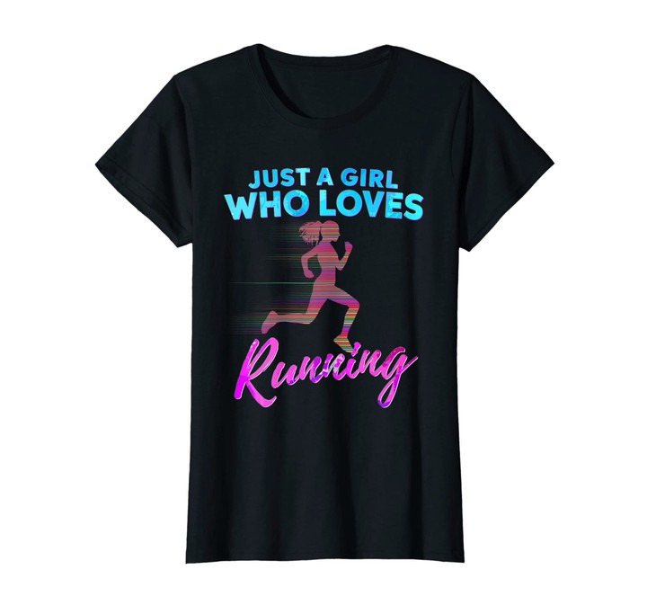 Just A Girl Who Loves Running T Shirt Love to Run Gift