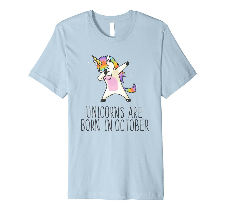 Unicorns are Born in October Cute T Shirt Dabbing Hip Hop