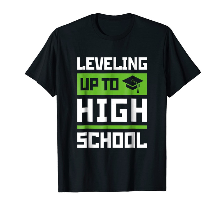 Leveling Up To High School Tee Shirt Funny Gaming Graduation