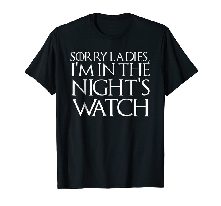 Sorry ladies T Shirt Funny Sarcastic humor mens boy gift tee