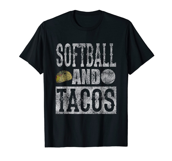 Softball and Tacos Funny Taco Distressed T-Shirt