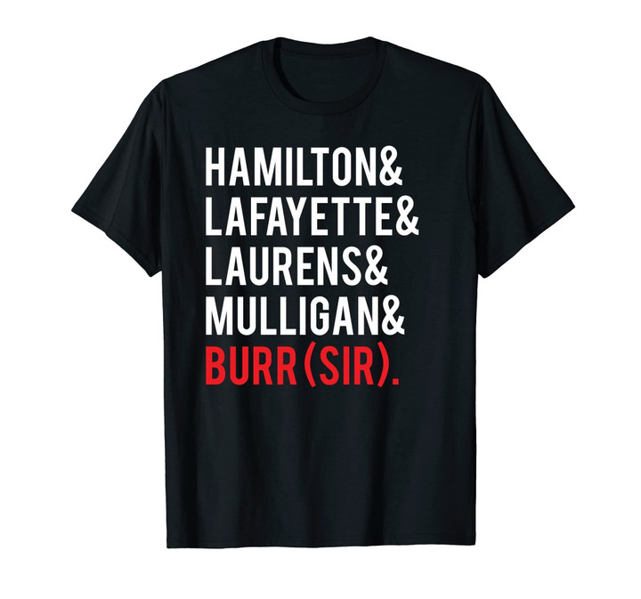 Laurens Lafayette Mulligan Hamilton Burr Shirt - Names Shirt