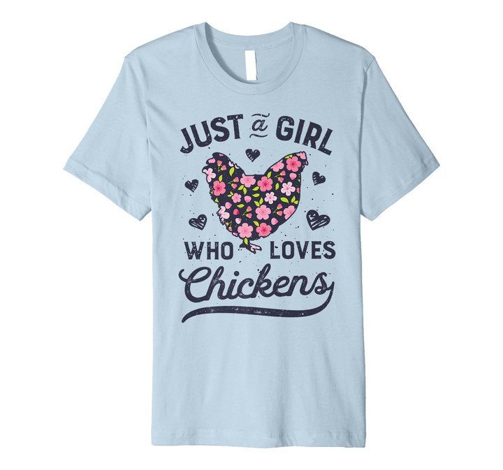 Just A Girl Who Loves Chickens T shirt Chicken Lover Farm