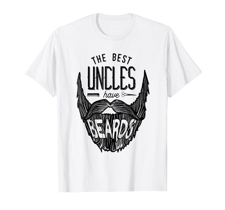 The Best Uncles Have Beards Shirt Funny Uncle Beard Gift Men