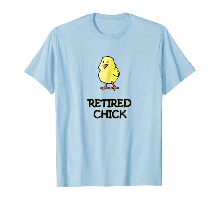 Retired Chick Fun Retirement Party Gift T-Shirt for Ladies
