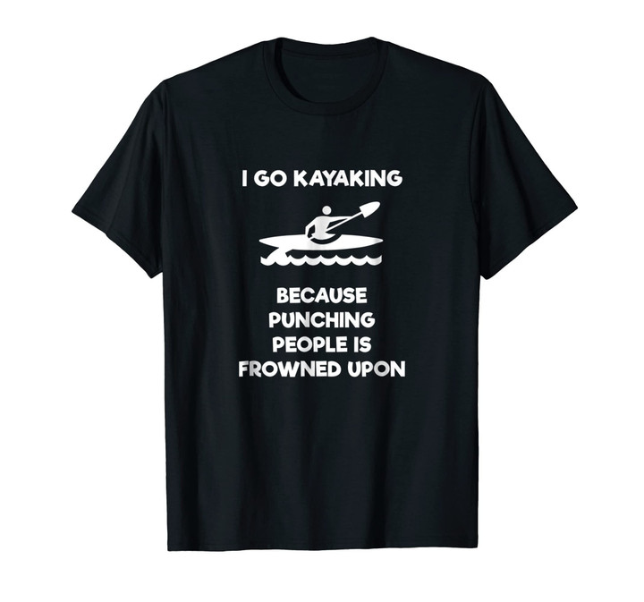 Kayaking Funny T-Shirt - Punch