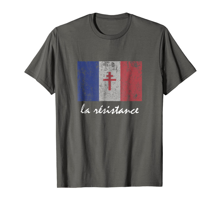 La Resistance The French Flag France Paris WWII T Shirt