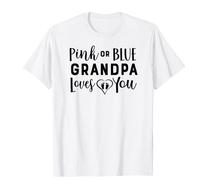 Pink or Blue Grandpa Loves You Gender Reveal Shirt Matching