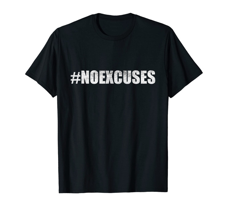Motivational Hashtag NO EXCUSES Hustle T-Shirt