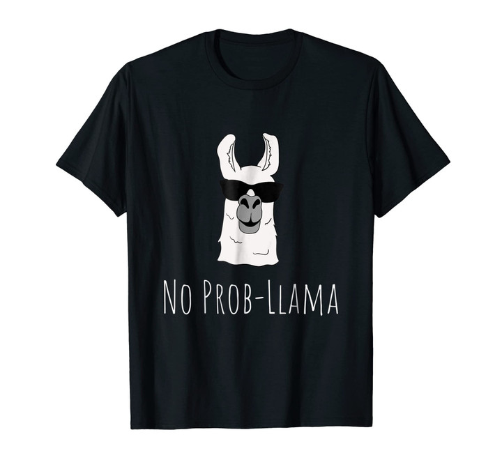 No Prob-Llama No Problem Cute Funny Cool Llama Alpaca Shirt