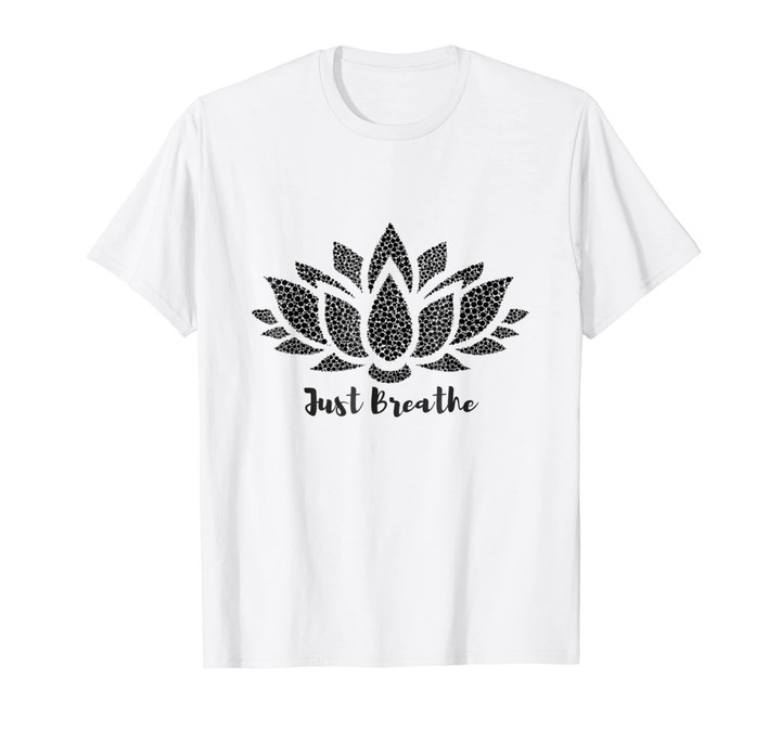 Just breathe, lotus flower, yoga t-shirt