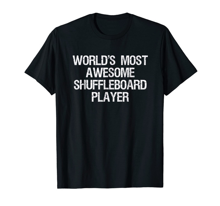 Shuffleboard T-shirt - Funny Awesome Shuffleboard Player