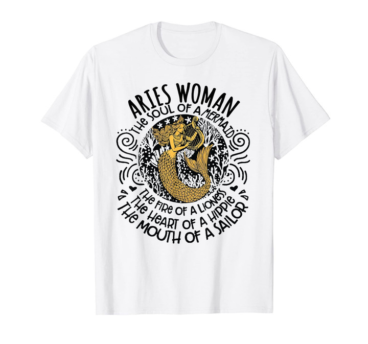 Aries Woman The Soul Of A Mermaid funny birthday Shirt