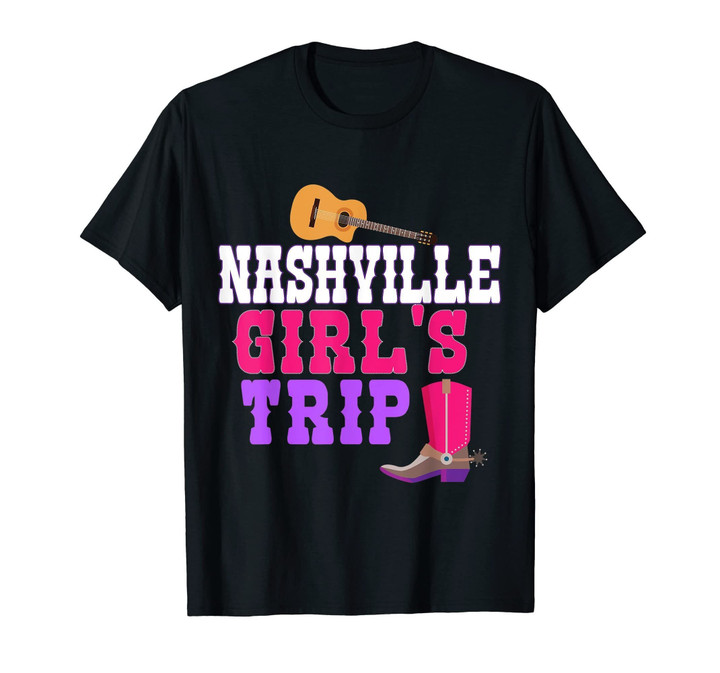Nashville Girls Trip T-shirt 2019 Weekend Getaway Women Gift