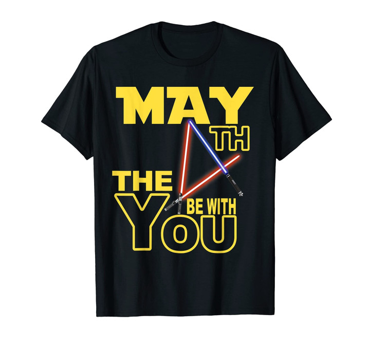 May Fourth gift Be With U you Shirt May The 4th T-Shirt