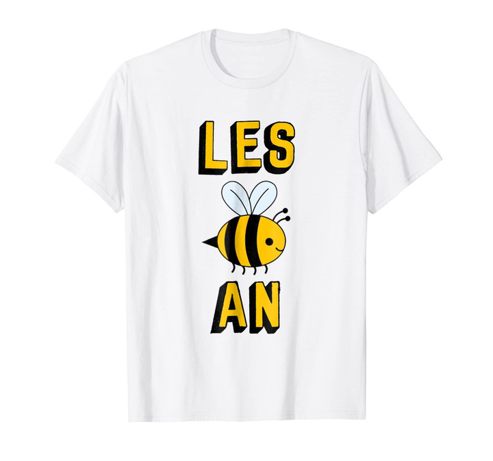 Lesbian T Shirt - Lesbian Bee - Les Bee An