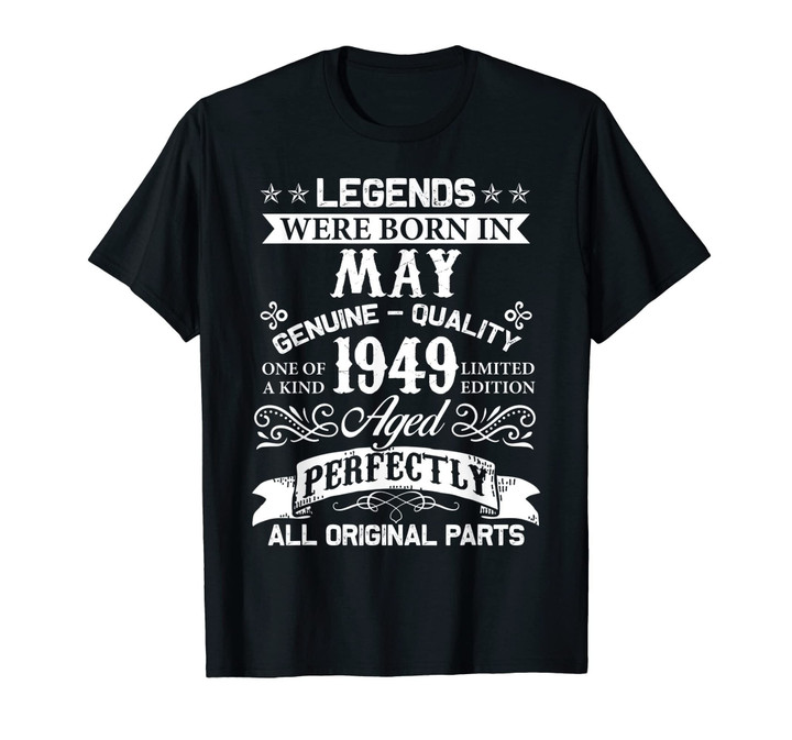 Mens 70th Birthday Gift-Legends Were Born In May 1949 Tees