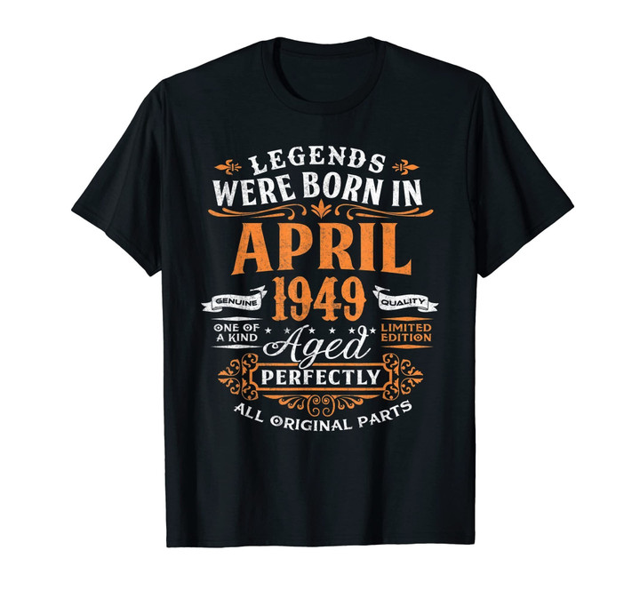 Legends Were Born In April 1949, 70th Birthday Gift Shirt