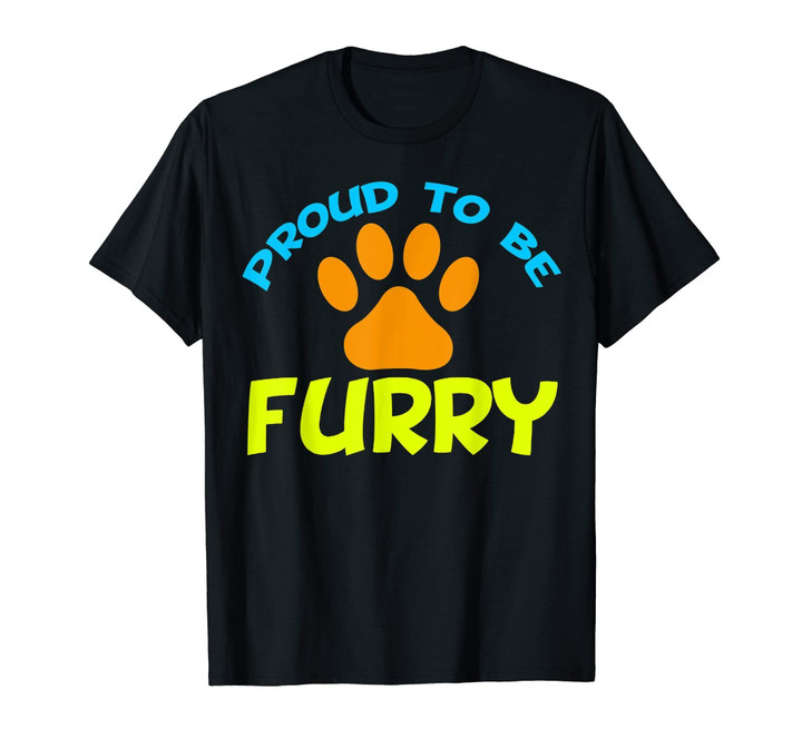 Proud to Be Furry T-Shirt - Furries Gift