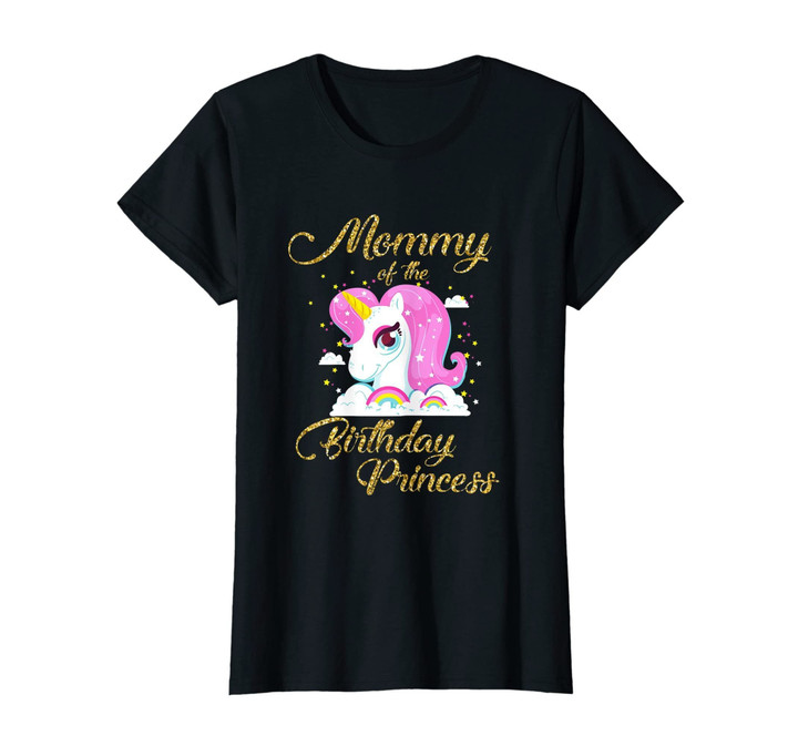 Mommy of the Birthday Princess Unicorn Girl Mom TShirt Gift
