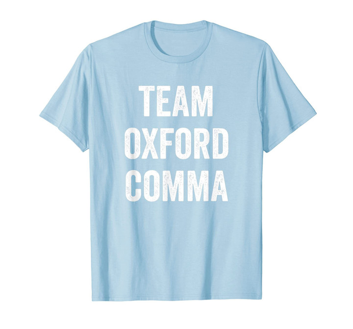 Team Oxford Comma Funny English Grammar Punctuation Tshirt
