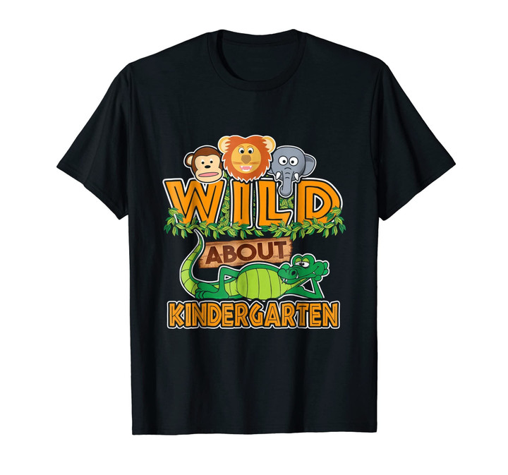 Wild About Kindergarten Back to School Classroom T-Shirt