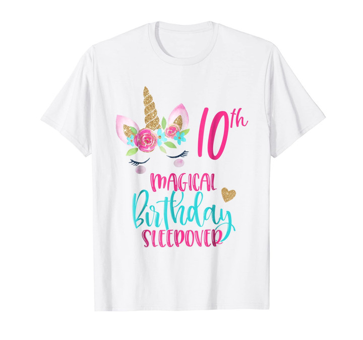 Unicorn 10th Magical Birthday Sleepover Party Shirt Girl Tee