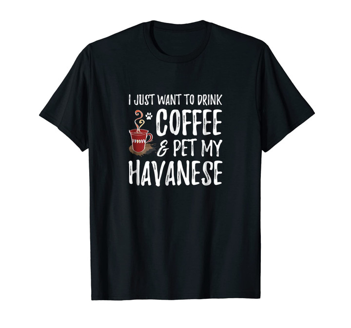 Coffee and Havanese T-Shirt for Havanese Dog Mom