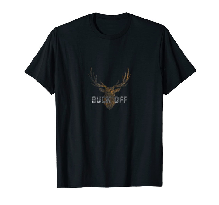 Buck Off Funny Deer Hunting Big Antler Anti Social T Shirt