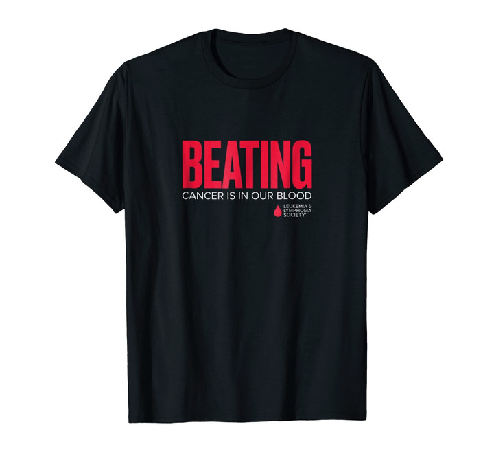 LLS - Beating Cancer is in Our Blood - T Shirt