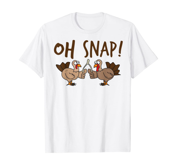 Oh Snap Turkey Day Shirt | Funny Night Of Thanksgiving Gift