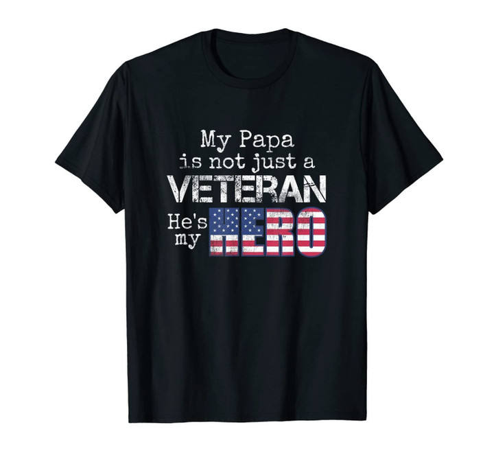 Military Family Veteran Support My Papa US Veteran My Hero T-Shirt