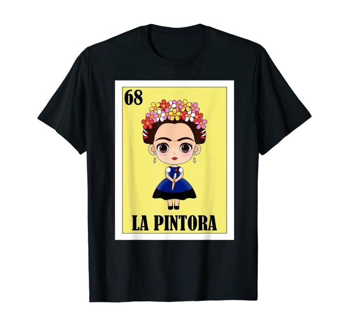 Loteria Shirts - La Pintora T Shirt - Mexican Shirt