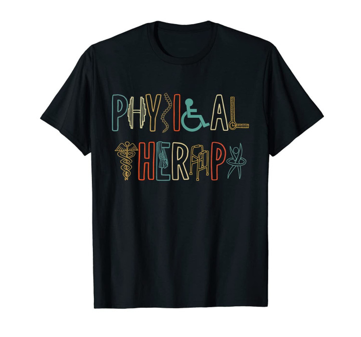 Physical Therapy - Physical Therapist  T-Shirt