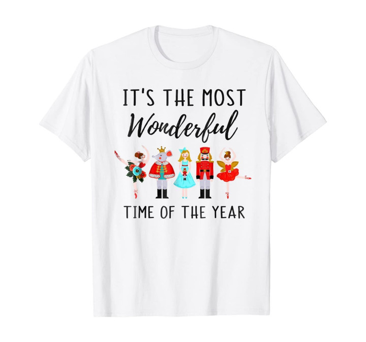 Nutcracker Dance Christmas Wonderful Time Of The Year Shirt