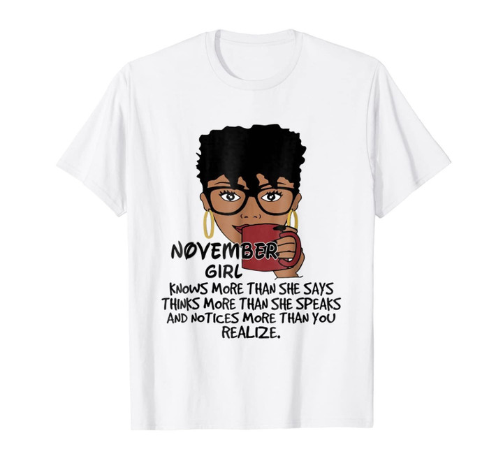 November Girl Knows More Than She Says Shirt Black Queens