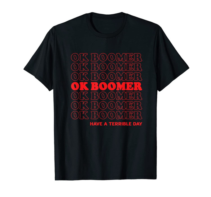 Ok Boomer Funny trending millennial meme T-Shirt