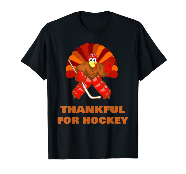 men and women Turkey gift - thankful for hockey thanksgiving T-Shirt