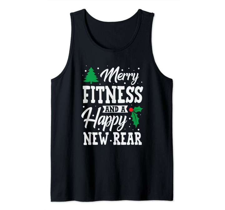 Merry Fitness And A Happy New Rear Workout Christmas Gift Tank Top