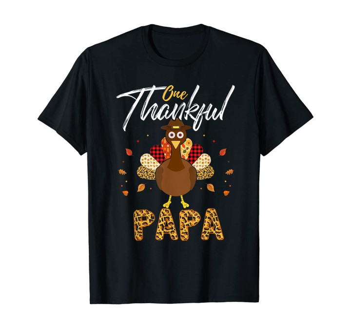 One Thankful Papa Grandpa Turkey Thanksgiving Family Gift T-Shirt