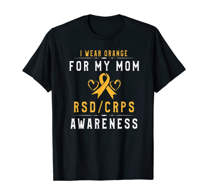 Orange Ribbon CRPS/RSD Awareness for Mom Daughter Son Gift T-Shirt