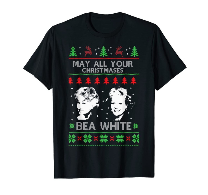 May All Your Christmases Bea White Funny Holiday Festive T-Shirt