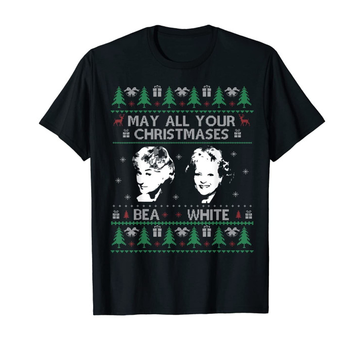 May All Your Christmases Bea White Funny Holiday T-Shirt