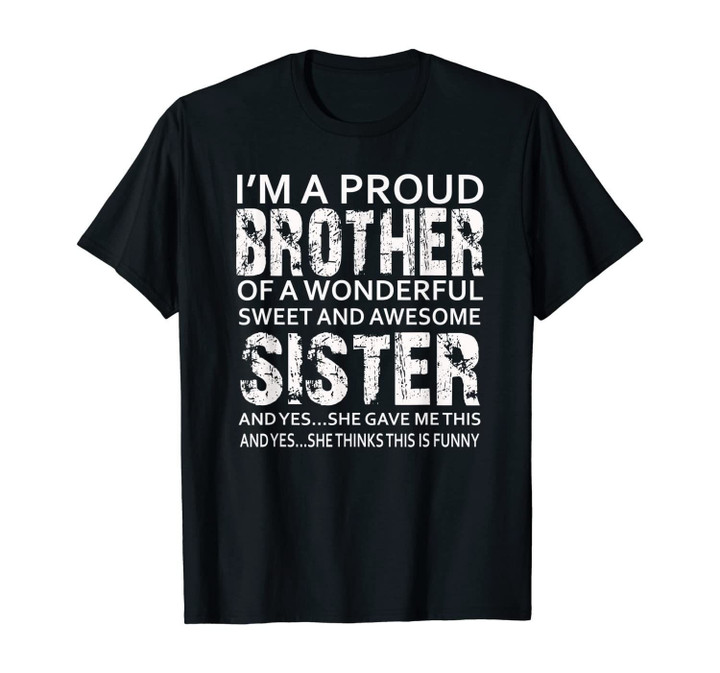 Funny Gift for Brother From Awesome Sister T-Shirt Birthday